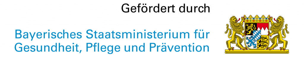 Gefördert durch das Bayerische Staatsministerium für Gesundheit, Pflege und Prävention.
