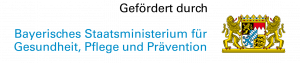 Gefördert durch das Bayerische Staatsministerium für Gesundheit, Pflege und Prävention.
